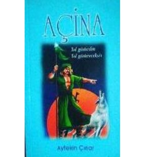 Açina - Yol Gösterdim Yol Göstereceksin - Aytekin Çınar