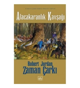 10 - Zaman Çarkı Serisi (Ciltli): Alacakaranlık Kavşağı