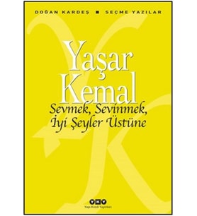 Sevmek, Sevinmek, İyi Şeyler Üstüne
