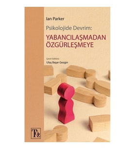 Psikolojide Devrim: Yabancılaşmadan Özgürleşmeye