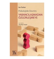 Psikolojide Devrim: Yabancılaşmadan Özgürleşmeye