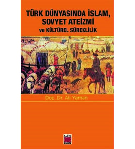 Türk Dünyasında İslam, Sovyet Ateizmi ve Kültürel Süreklilik