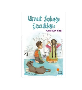 Umut Sokağı Çocukları Gülsevin Kıral Günışığı Kitaplığı