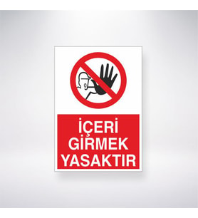 İçeri Girmek Yasaktır 21x35 Arkası Yapışkanlı Levha
