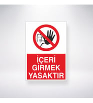 İçeri Girmek Yasaktır 21x35 Arkası Yapışkanlı Levha
