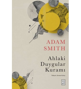 Ahlaki Duygular Kuramı Adam Smith