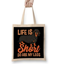 Life Is Short So Are My Legs Cute Dachshund Bez Çanta Uzun Saplı