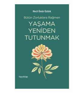 Yaşama Yeniden Tutunmak