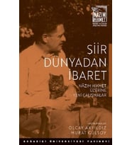 Şiir Dünyadan İbaret Nazım Hikmet Üzerine Yeni Çalışmalar