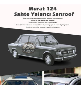 Murat 124 Parlak Siyah Yalancı Çakma Sahte Sunroof