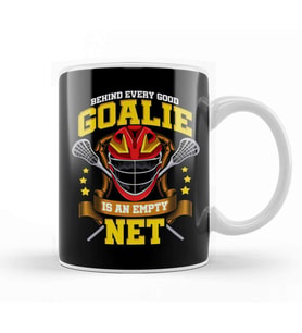 Behind Every Good Goalie Is An Empty Net Lacrosse Kupa Bardak Porselen