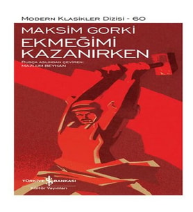 Ekmeğimi Kazanırken - Modern Klasikler Dizisi (Şömizli)