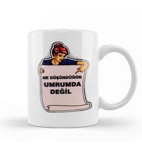 Ne Düşündüğün Umrumda Değil Kupa Bardak Porselen