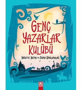 Genç Yazarlar Kulübü Yaratıcı Yazma ve Okuma Uygulamaları