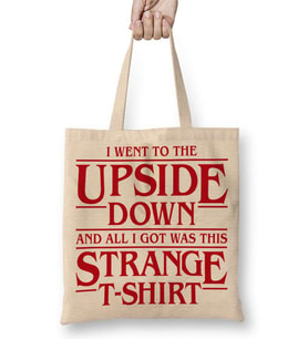 I Went to the Upside Down Stranger Things Bez Çanta Uzun Saplı