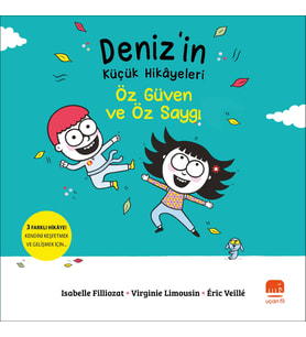 Deniz’in Küçük Hikayeleri : Öz Güven ve Öz Saygı