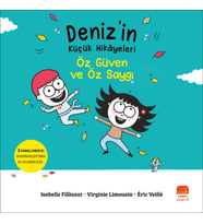 Deniz’in Küçük Hikayeleri : Öz Güven ve Öz Saygı
