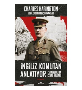 İngiliz Komutan Anlatıyor