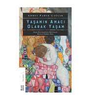 Yaşamın Amacı Olarak Yaşam