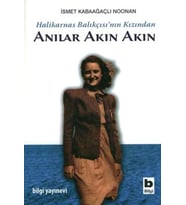 Halikarnas Balıkçısı'nın Kızından Anılar Akın Akın