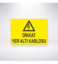 Dikkat Yer Altı Kablosu 21x28 Arkası Yapışkanlı Levha