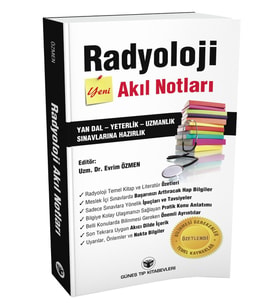 Radyoloji : Yeni Akıl Notları: Yan Dal - Yeterlik - Uzmanlık Sınavlarına Hazırlık (Krem)