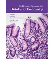 Diş Hekimliği Öğrencileri İçin HİSTOLOJİ VE EMBRİYOLOJİ