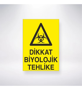 Dikkat Biyolojik Tehlike 21x28 Arkası Yapışkanlı Levha