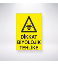 Dikkat Biyolojik Tehlike 21x28 Arkası Yapışkanlı Levha