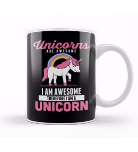 Unicorns Are Awesome I Am Awesome Therefore Kupa Bardak Porselen