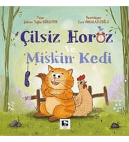 Çilsiz Horoz ve Miskin Kedi