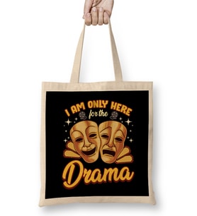 Cute & Funny I Am Only Here For The Drama Pun Bez Çanta Uzun Saplı