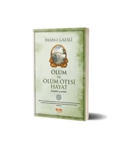 İmam Gazali - Ölüm Ve Ölüm Ötesi Hayat Kıyamet Ve Ahiret