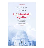 Ufuklardaki Ayetler - İlim ve İrfan Ehliyle Karşılaşmalar