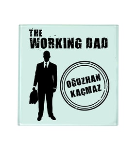 Babalar Günü Hediyesi - Working Dad İsme Özel Bardak Altlığı