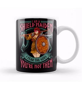 A Shield Maiden I Fear The Gods You re Not Them Kupa Bardak Porselen