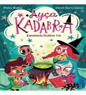 Ayça Kadabra: Kanatlarda Problem Var