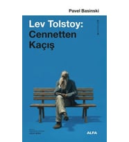 Lev Tolstoy: Cennetten Kaçış