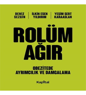 Rolüm Ağır - Obetizete Ayrımcılık ve Damgalama