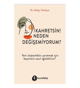 Kahretsin! Neden Değişemiyorum?