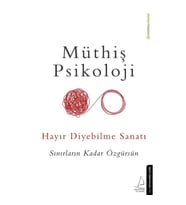 Hayır Diyebilme Sanatı - Sınırların Kadar Özgürsün