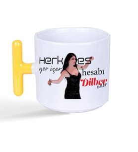 Herkes Yer İçer Hesabı Dilber Öder Baskılı Sarı Kulplu T Kupa