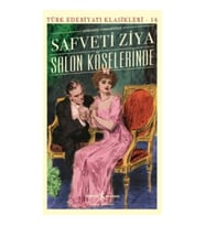 SALON KÖŞELERİNDE  -  TÜRK EDEBİYATI KLASİKLERİ 16 (GÜNÜMÜZ TÜRKÇESİYLE)