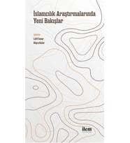 İslamcılık Araştırmalarında Yeni Bakışlar