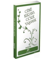 Günü Kur'an'a Göre Yaşamak