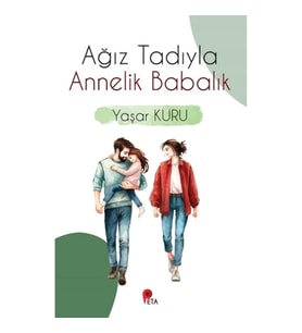 Ağız Tadıyla Annelik Babalık