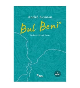 Bul Beni Andre Aciman Sel Yayıncılık