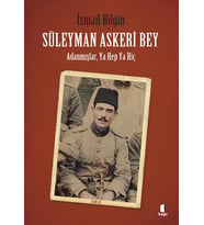 Süleyman Askeri Bey: Adanmışlardan, Ya Hep Ya Hiç