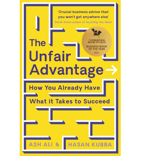 The Unfair Advantage: Business Book Of The Year Award-Winner: How You Already Have What It Takes To  (Krem)