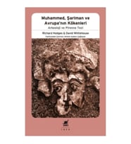 Muhammed, Şarlman ve Avrupa'nın Kökenleri - Arkeoloji ve Pirenne Tezi